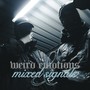 weird emotions & mixed signals (Explicit)