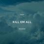 KILL EM ALL (Explicit)