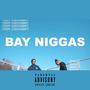 Bay Niggas (feat. Troy Hennessy & Malik) [Explicit]