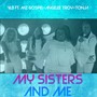 My Sisters and Me (feat. Mz Gospel, Angelee Troy & Tonja)