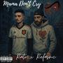 Mama Don't Cry (feat. Rato) [Explicit]