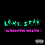 Lone Star (Alternative Version) [Explicit]