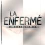 La Enferme (feat. La 3ra)