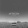 On the Low (feat. kosxme) [Explicit]