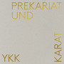 Prekariat und Karat