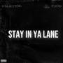 Stay In Ya Lane (feat. KSOD) [Explicit]