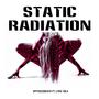 STATIC RADIATION (feat. Lynx 196.9) [Explicit]