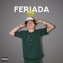 FERIADA (Explicit)