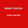 NOBODY USELESS