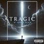 TRAGIC (Explicit)