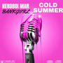 Cold Summer (feat. Bankgiirl)