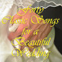 40 Classic Songs for a Beautiful Wedding