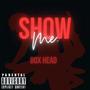 SHOW ME (Explicit)