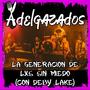 La generacion de lxs sin miedo (with Deby Lake)