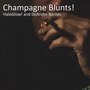 Champagne Blunts! (Explicit)