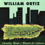 William Ortiz/ Chamber Music