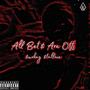 All Bet$ Are Off (Explicit)