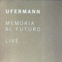 Memoria Al Futuro Live