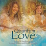 Quantum Love: Songs of Awakening