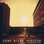 Some Bleak Horizon (Scott Gibbons Mix)