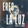 Eres la Luz