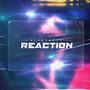 Reaction