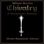 Chivalry: A Symphonic Fantasy