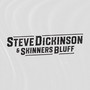 Steve Dickinson & Skinners Bluff