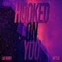 Hooked on You (feat. MATYLDA)