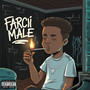 FARCI MALE (Explicit)