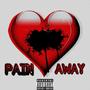 Pain Away (Explicit)