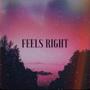 Feels Right (prod bokoven)