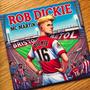 ROB DICKIE! (Explicit)