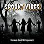 Spooky Vibes (feat. Mixtapemac)