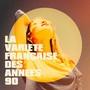 La variété française des années 90