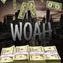 WOAH (feat. WON CHANCE) [Explicit]