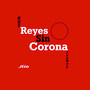 Reyesincorona