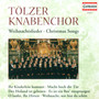 CHRISTMAS SONGS (Tolzer Boys Choir, Schmidt-Gaden)