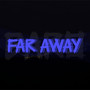 Far Away