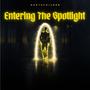 Entering The Spotlight (Explicit)