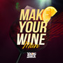 MAKE YOUR WINE