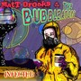 Matt Brooks & the Bubbleators, Infected