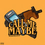 Call Me Maybe (Freestyle) [Explicit]