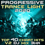 Progressive Trance Light 2020 Top 40 Chart Hits V2 DJ Mix 3Hr (Goa Doc 3Hr DJ Mix)