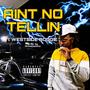 Aint No Tellin (feat. Westside Boogie) [Explicit]