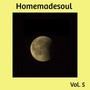 Homemadesoul, Vol. 5