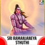 Sri Ramanjaneya Sthuthi
