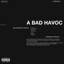 A BAD HAVOC (Explicit)