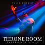 Throne Room Experience, Vol. 2