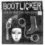 Lick The Boot, Lose Your Teeth: The EP's